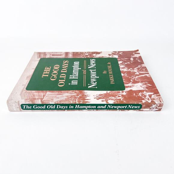 The Good Old Days In Hampton And Newport News P Rouse Jr Local History Virginia - Picture 3 of 14